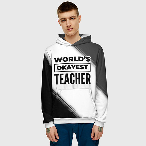 Мужская толстовка Worlds okayest teacher - white / 3D-Белый – фото 3