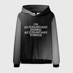 Толстовка-худи мужская Im accountant doing accountant things: на темном, цвет: 3D-черный