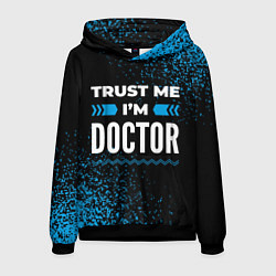 Толстовка-худи мужская Trust me Im doctor dark, цвет: 3D-черный