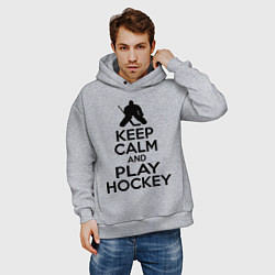 Толстовка оверсайз мужская Keep Calm & Play Hockey, цвет: меланж — фото 2