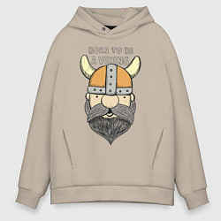 Толстовка оверсайз мужская Born to be a Viking, цвет: миндальный