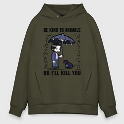 Толстовка оверсайз мужская Be kind to animals or I'll kil, цвет: хаки