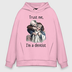 Толстовка оверсайз мужская Trust me, I'm a dentist, цвет: светло-розовый