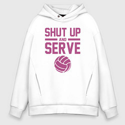 Толстовка оверсайз мужская Shut Up And Serve, цвет: белый