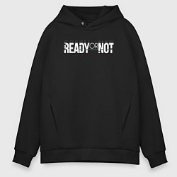 Толстовка оверсайз мужская Ready or Not logo, цвет: черный