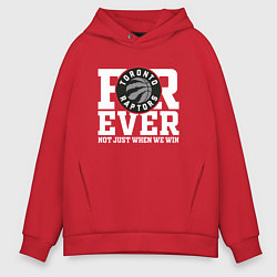 Толстовка оверсайз мужская Toronto Raptors FOREVER NOT JUST WHEN WE WIN, цвет: красный