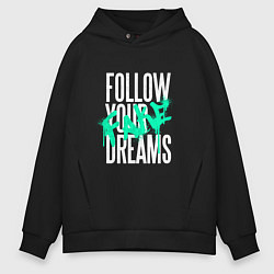 Толстовка оверсайз мужская Follow Your Fake Dreams, цвет: черный