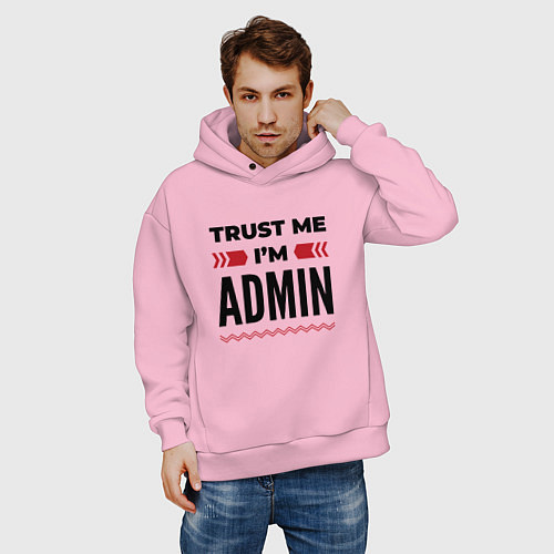 Мужское худи оверсайз Trust me - Im admin / Светло-розовый – фото 3