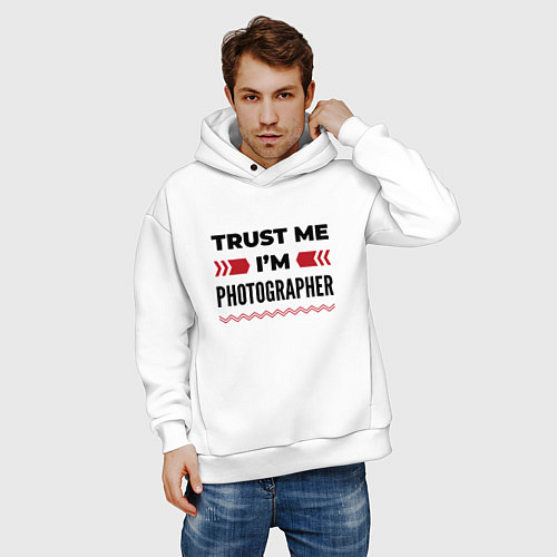 Мужское худи оверсайз Trust me - Im photographer / Белый – фото 3