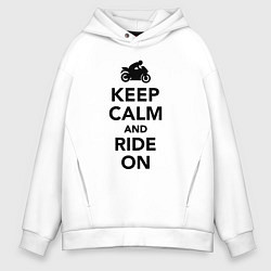 Толстовка оверсайз мужская Keep calm and ride on, цвет: белый