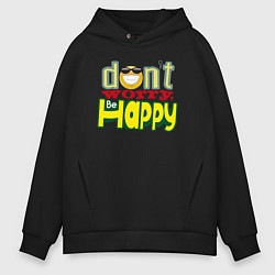 Толстовка оверсайз мужская Dont worry be happy - цветная надпись и смайл, цвет: черный