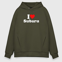 Толстовка оверсайз мужская I love Subaru sport, цвет: хаки