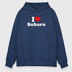 Толстовка оверсайз мужская I love Subaru sport, цвет: тёмно-синий