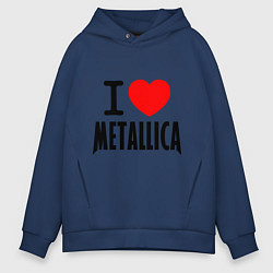 Толстовка оверсайз мужская I love Metallica, цвет: тёмно-синий