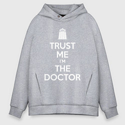Толстовка оверсайз мужская Trust me Im the doctor, цвет: меланж