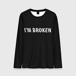 Лонгслив мужской Im broken Я сломан, цвет: 3D-принт