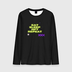 Лонгслив мужской Eat, sleep, nft, repeat, неоновый текст, цвет: 3D-принт