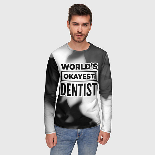 Мужской лонгслив Worlds okayest dentist - white / 3D-принт – фото 3