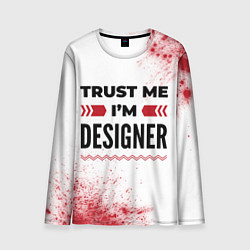 Лонгслив мужской Trust me Im designer white, цвет: 3D-принт