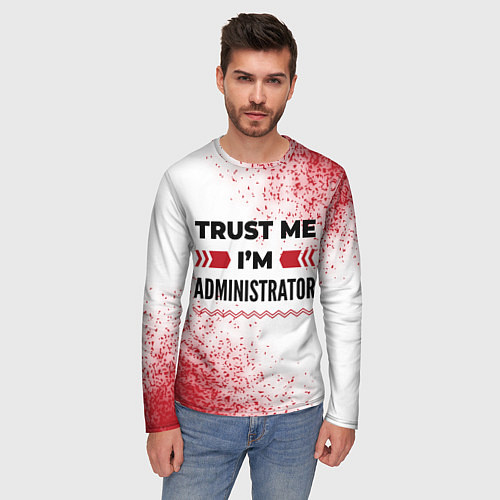 Мужской лонгслив Trust me Im administrator white / 3D-принт – фото 3