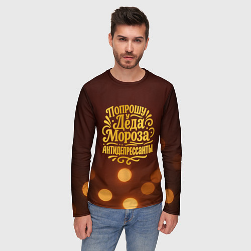 Мужской лонгслив Надпись попрошу у деда Мороза антидепрессанты / 3D-принт – фото 3