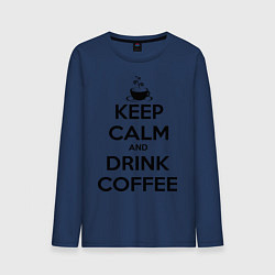 Лонгслив хлопковый мужской Keep Calm & Drink Coffee, цвет: тёмно-синий