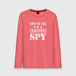 Мужской лонгслив Trust me im a RUSSIAN SPY