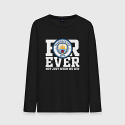 Мужской лонгслив Manchester City FOREVER NOT JUST WHEN WE WIN Манче