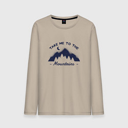 Мужской лонгслив Take Me To The Mountains Отведи меня к горам