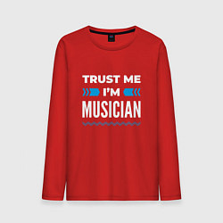 Лонгслив хлопковый мужской Trust me Im musician, цвет: красный