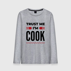 Мужской лонгслив Trust me - Im cook