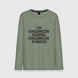 Лонгслив хлопковый мужской Im doing engineer things, цвет: авокадо
