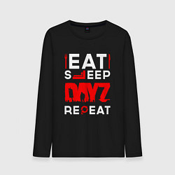 Мужской лонгслив Надпись eat sleep DayZ repeat