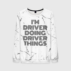 Свитшот мужской I am doing driver things, цвет: 3D-белый