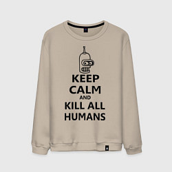 Свитшот хлопковый мужской Keep Calm & Kill All Humans, цвет: миндальный