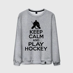 Мужской свитшот Keep Calm & Play Hockey