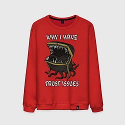 Мужской свитшот Why I Have Trust Issues