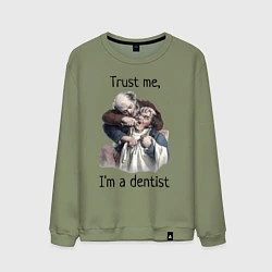 Свитшот хлопковый мужской Trust me, I'm a dentist, цвет: авокадо