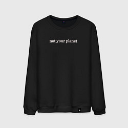 Свитшот хлопковый мужской Not your planetНе твоя планета, цвет: черный