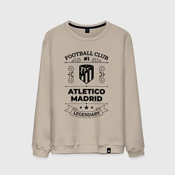 Мужской свитшот Atletico Madrid: Football Club Number 1 Legendary