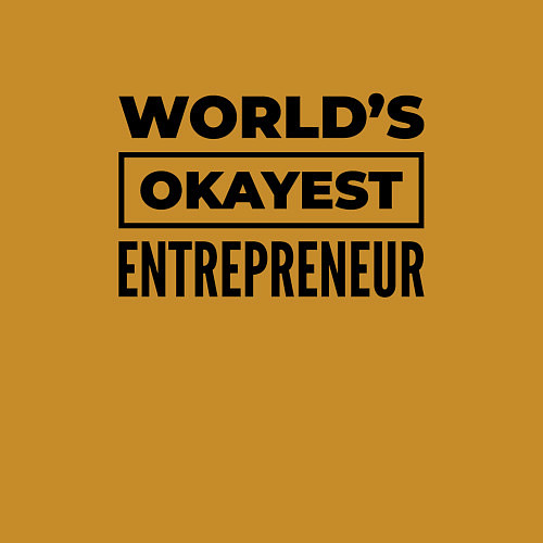 Мужской свитшот The worlds okayest entrepreneur / Горчичный – фото 3