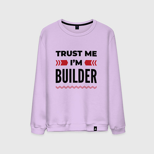 Мужской свитшот Trust me - Im builder / Лаванда – фото 1