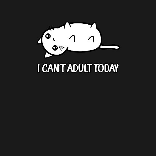 Мужской свитшот I cant adult today - не хочу быть взрослым сегодня / Черный – фото 3