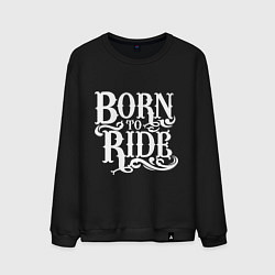 Свитшот хлопковый мужской Born to ride - рожденный ездить, цвет: черный