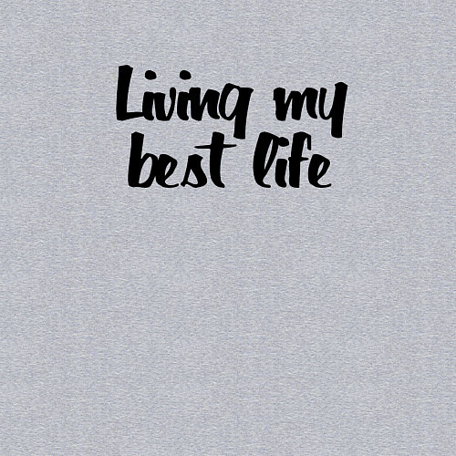 Мужской свитшот Живу своей лучшей жизнью - девиз / Меланж – фото 3