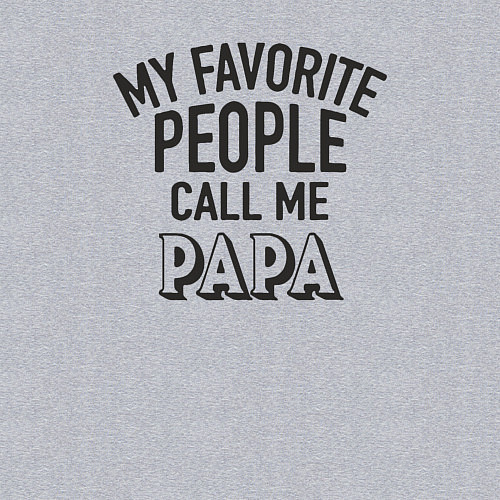 Мужской свитшот Любимые люди зовут меня папой / Меланж – фото 3