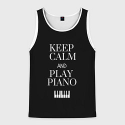 Майка-безрукавка мужская Keep calm and play piano, цвет: 3D-белый