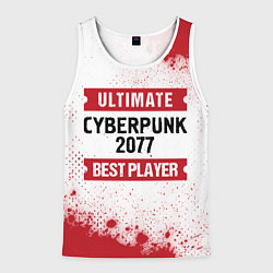 Майка-безрукавка мужская Cyberpunk 2077: таблички Best Player и Ultimate, цвет: 3D-белый
