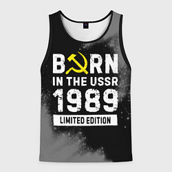 Майка-безрукавка мужская Born In The USSR 1989 year Limited Edition, цвет: 3D-черный
