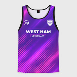 Майка-безрукавка мужская West Ham legendary sport grunge, цвет: 3D-черный